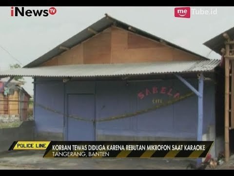 Cuma Karena Berebut Mic, 2 Pengunjung Hiburan Malam Baku Hantam Hingga Tewas - Police Line 28/09