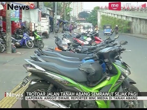 kawasan Tanah Abang Masih Semrawut Karena Masih Banyak Parkir Liar - iNews Pagi 12/10