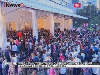 Beginilah Ramainya Warga Saat Menyambut Kedatangan Anies-Sandi di Balai Kota - Special Event 16/10