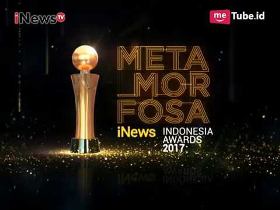 Pembukaan Malam Puncak Metamorfosa iNews Indonesia Awards 2017 - Indonesia Awards 2017