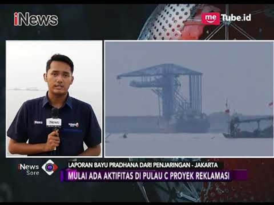 Pulau Reklamasi Terpantau Mulai Adanya Lanjutan Pembangunan Kembali - iNews Sore 02/11