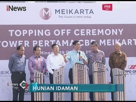 Lippo Group Melakukan Topping Off Dua Tower Pertama Meikarta - iNews Pagi 03/11