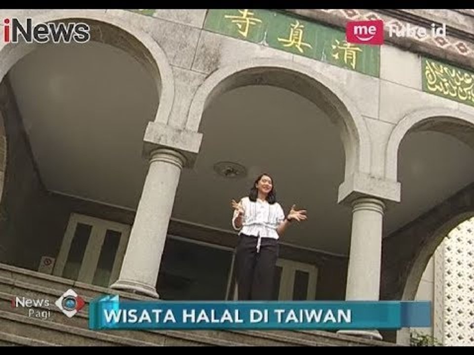 Taiwan Menjadi Destinasi Wisata yang Aman untuk Warga Muslim - iNews Pagi 04/11