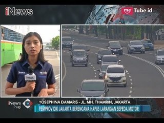 Kondisi Lalu Lintas MH Thamrin Jelang Rencana Pencabutan Larangan Motor Melintas - iNews Pagi 09/11