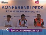 Jasa Marga Berencana Naikan Tarif Tol - iNews Sore 10/11