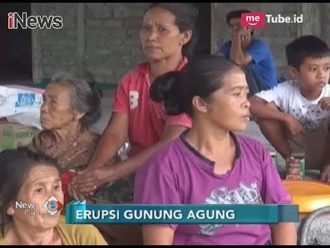 Tercatat Jumlah Pengungsi Mencapai 29.000 Lebih Terkait Erupsi Gunung Agung - iNews Pagi 23/11