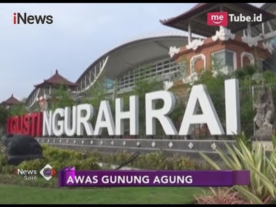 Gunung Agung Erupsi, Penutupan Bandara Ngurah Rai Diperpanjang - iNews Sore 28/11