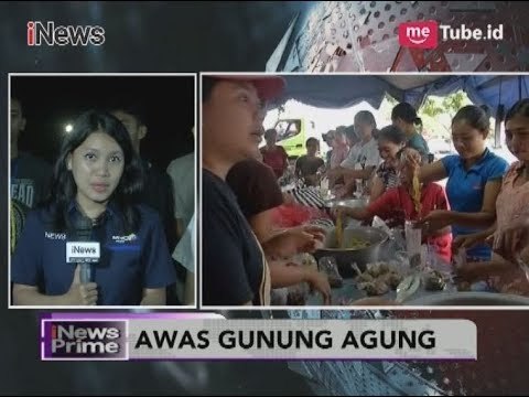 Kegiatan Para Relawan Untuk Pengungsi Erupsi Gunung Agung - iNews Prime 30/11