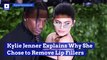 Kylie Jenner Explains Why She Chose to Remove Lip Fillers