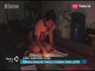Beginilah Nasib Pengungsi Gunung Sinabung yang Hidup Tanpa Listrik - iNews Pagi 14/12