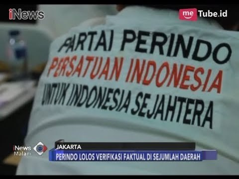 Lolos Verifikasi di Berbagai Daerah, Perindo Optimis Bertarung di Pemilu 2019 - iNews Malam 21/12