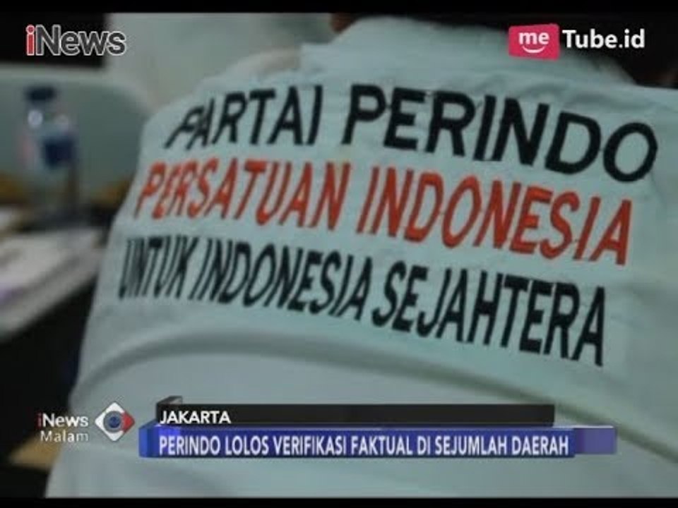 Lolos Verifikasi di Berbagai Daerah, Perindo Optimis Bertarung di Pemilu 2019 - iNews Malam 21/12