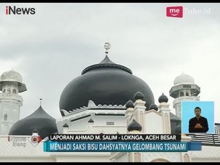 Masjid Rahmatullah, Saksi Bisu Kedahsyatan Tsunami Aceh - iNews Siang 25/12