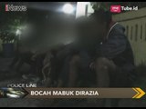 Miris!! 5 Anak Dibawah Umur Tertangkap Polisi Saat Sedang Mabuk - Police Line 26/12