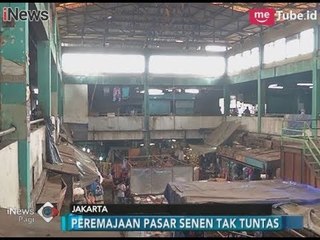Sejak 2010, Peremajaan Pasar Senen Tak Kunjung Tuntas - iNews Pagi 28/12