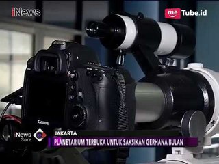 Gerhana Bulan Total, Anies Ajak Warga Jakarta Nobar di Tempat Wisata Ini - iNews Sore 30/01