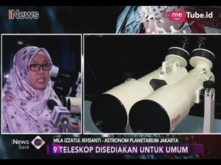 Astronom Planetarium Ungkap Sediakan 16 Teleskop Untuk Melihat Gerhana Bulan - iNews Sore 30/01