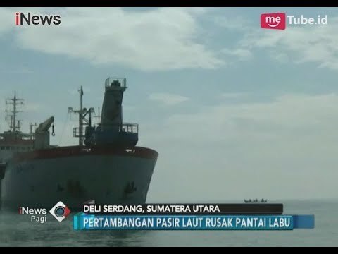 Pantai Labu Rusak, DPRD Deli Serdang Minta Pemda Hentikan Izin Pertambangan Pasir - iNews Pagi 31/01