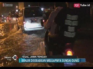 Sungai Gung Meluap, Jalur Utama Tegal-Purwokerto Tergenang Banjir - iNews Pagi 10/02