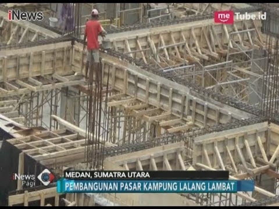 Pembangunan Pasar Kampung Lalang Lambat, Pemkot Diminta Putus Kontrak Pengambang - iNews Pagi 12/02