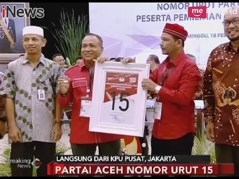 Pengundian Nomor Urut untuk Partai-partai Lokal Aceh - Breaking News 18/02
