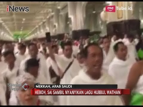 Heboh, Jamaah Laksanakan Sa'i Sambil Nyanyikan Lagu Hubbul Wathan - Special Report 27/02