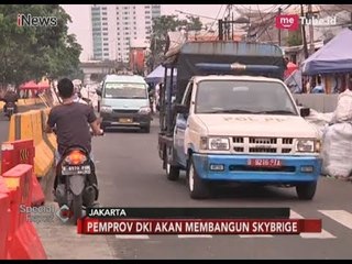 Skybridge Akan Dibangun di Kawasan Tanah Abang - Special Report 06/03