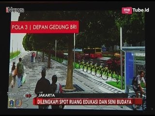Revitalisasi Trotoar Jalan Sudirman-M.H Thamrin Ada 'Walk Of Fame" - Special Report 07/03