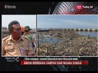 Asal Mula Sampah Seberat 65 Ton di Teluk Muara Angke Part 02 - Special Report 20/03