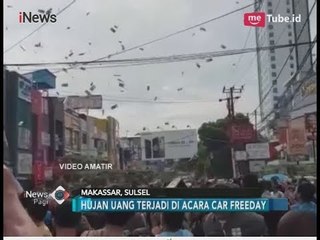 Hujan Uang Rp100 Ribu Bikin Geger Warga di Car Free Day Boulevard, Makassar - iNews Pagi 26/03