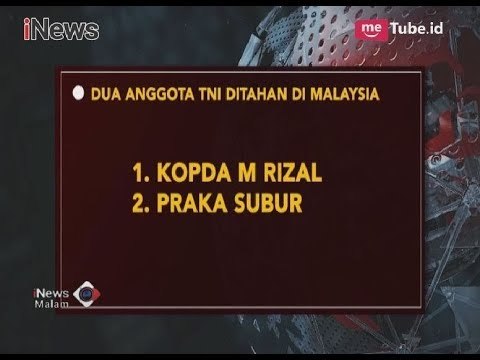 Hendak Gagalkan Penyelundupan di Kawasan Perbatasan, Dua TNI Ditahan di Malaysia - iNews Malam 26/03