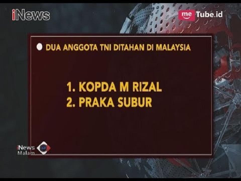 Hendak Gagalkan Penyelundupan di Kawasan Perbatasan, Dua TNI Ditahan di Malaysia - iNews Malam 26/03