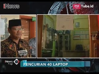 Kronologi Pencurian 40 Laptop MTs Al Falah yang akan Digunakan untuk UNBK - iNews Pagi 12/04