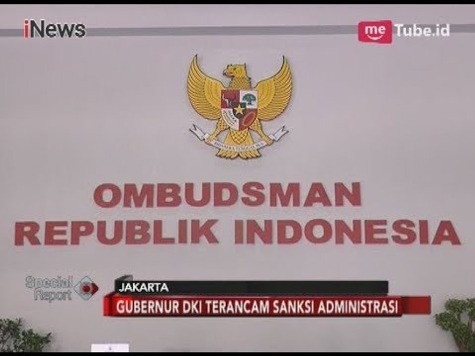 Ombudsman Temukan Tindakan Maladministrasi, Anies Terancam Kena Sanksi - Special Report 27/03