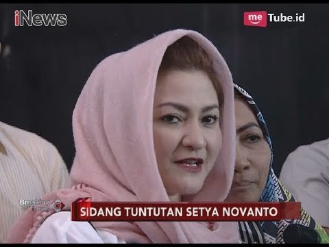 Harapan Istri untuk Setya Novanto Dalam Menghadapi Persidangan - Breaking News 29/03