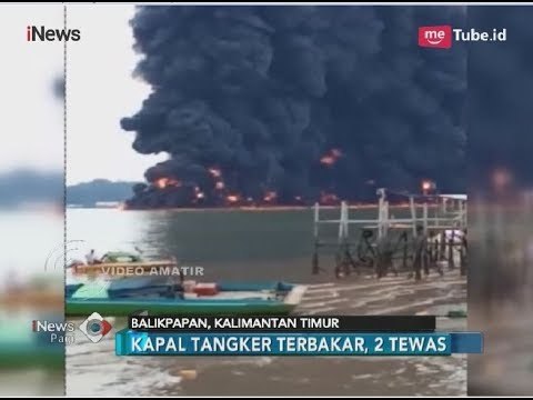Dahsyatnya Kebakaran Kapal Tanker di Balikpapan - iNews Pagi 01/04