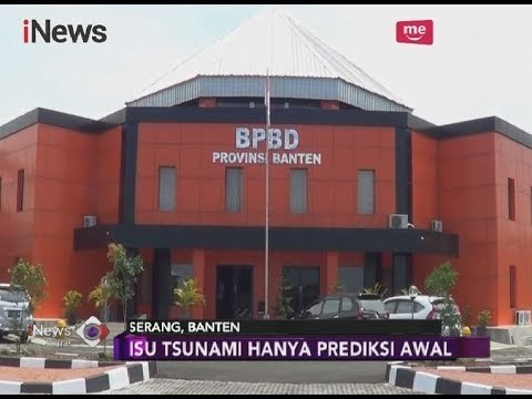 BPBD Banten Minta Warga Tidak Panik, Isu Tsunami Hanya Prediksi Awal - iNews Sore 05/04