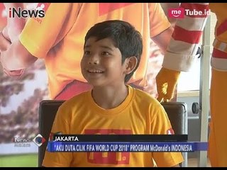 Waahh!! McDonald's Indonesia akan Kirimkan Dua Anak ke Fifa World Cup 2018 - iNews Malam 09/04