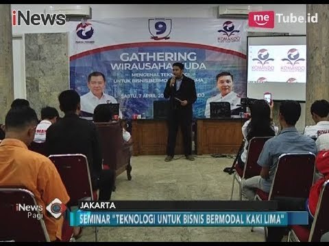 Koalisi Muda Perindo Gelar Seminar 'Teknologi untuk Bisnis Bermodal Kaki Lima' - iNews Pagi 10/04