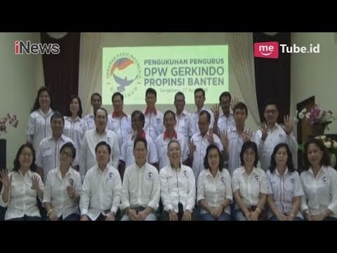 GERKINDO Kukuhan 30 Kader Jadi Pengurus Baru DPW Provinsi Banten - iNews Sore 03/05
