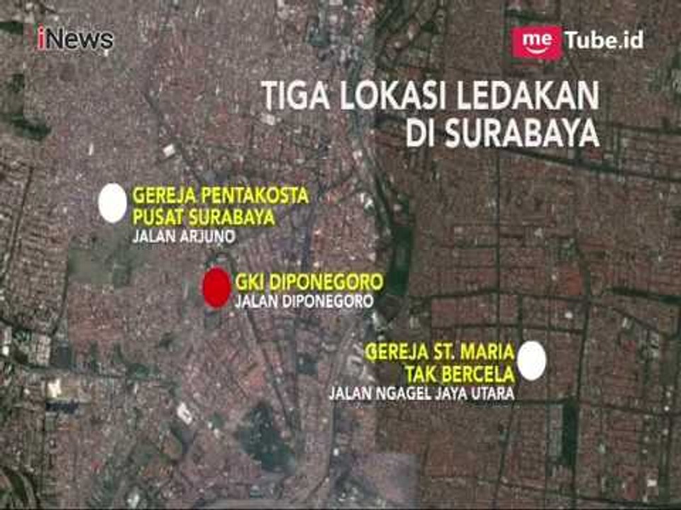 Tiga Titik Lokasi Ledakan Bom di Gereja Surabaya - Breaking News 13/05