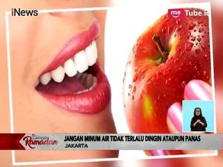 Simak, Tips Agar Tak Bau Mulut Saat Berpuasa - iNews Siang 28/05