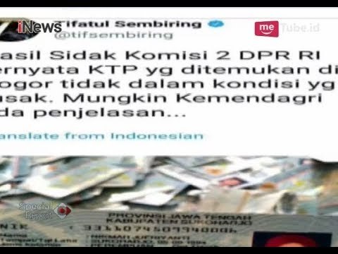 Cuitan Tifatul Sembiring Menyebut E-KTP yang Tercecer di Bogor Tidak Rusak - Special Report 29/05