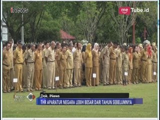 THR Aparatur Sipil Negara Lebih Besar dari Tahun Sebelumnya - iNews Malam 06/06
