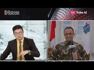 Penjelasan Anies Baswedan Terkait Pelanggaran & Penyegelan Pulau D - iNews Sore 07/06