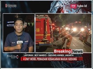 Petugas Masih Berusaha Padamkan Api di Lantai 10 Gedung Annex - Breaking iNews 05/06