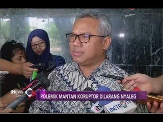 Tak Hanya Koruptor, Masih Ada Dua Poin Lain yang Dilarang Nyaleg - iNews Sore 08/07