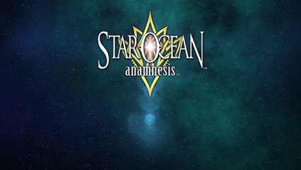 Star Ocean Anamnesis - Bande-annonce de lancement