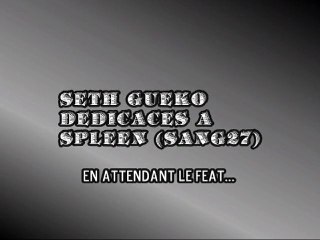 Seth Gueko : dédicace à Spleen (Sang27)