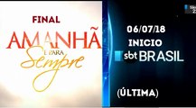 Encerramento Amanhã é Para Sempre e inicio SBT Brasil (06/07/18) | SBT SP
